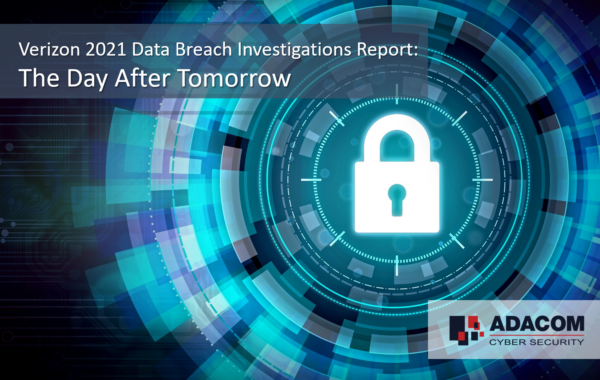 Verizon 2021 Data Breach Investigations Report The Day After Tomorrow